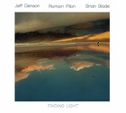  DENSON / PILON / BLADE, Finding Light