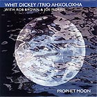  Dickey / Trio Ahxoloxha, Prophet Moon
