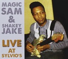  MAGIC SAM / SHAKEY JAKE Live At Sylvio's 1966