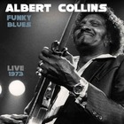 ALBERT COLLINS Funky Blues Live 1973