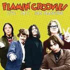  FLAMIN' GROOVIES, Live In San Francisco 1971