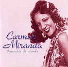 CARMEN MIRANDA Imperatriz do Samba