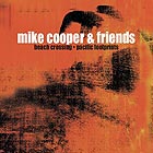 MIKE COOPER AND FRIENDS, Beach Crossing