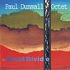 Paul Dunmall Octet Great Divide