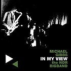 MICHAEL GIBBS & THE NDR BIGBAND, In My View