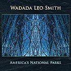 WADADA LEO SMITH, America's National Parks