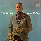 SONNY ROLLINS The Bridge