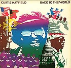 CURTIS MAYFIELD Back To The World
