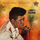 JAMES BROWN Prisoner Of Love