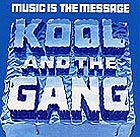  KOOL & THE GANG Music Is The Message