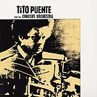 TITO PUENTE And His Concert Orchestra