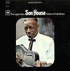  SON HOUSE Father Of Folk Blues (180 g.)