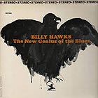BILLY HAWKS, The New Genius Of The Blues
