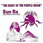  SUN RA, The Night Of The Purple Moon