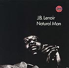 J.B. LENOIR Natural Man