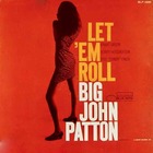 JOHN PATTON Let 'em Roll