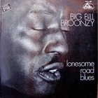  BIG BILL BROONZY, Lonesome Road Blues