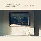 SARA SCHOENBECK / WAYNE HORVITZ, Cell Walk