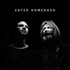  HUMCRUSH, Enter Humcrush