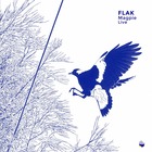  FLAK, Magpie Live