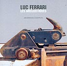 Luc Ferrari, Les Anecdotiques