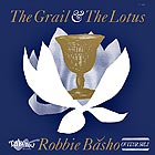 ROBBIE BASHO The Grail & The Lotus
