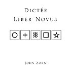 JOHN ZORN, Dictée / Liber Novus