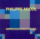 PHILIPPE MICOL Improvisationsstudien