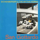  EICHENBERGER & THE MYTHA HORNS San Gottardo