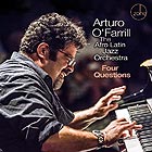 ARTURO O' FARRILL & THE AFRO LATIN JAZZ  ORCHESTRA Four Questions