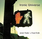 Janet Feder / Fred Frith, Ironic Universe