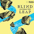 JIM DOXAS TRIO Blind Leap