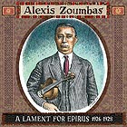 ALEXIS ZOUMBAS, A Lament for Epirus 1926-1928