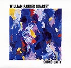 William Parker Quartet Sound Unity