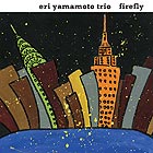 ERI YAMAMOTO TRIO Firefly