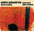 Anders Gahnold Trio Flowers For Johnny