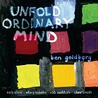 BEN GOLDBERG Unfold Ordinary Mind