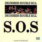  DRUMMERS DOUBLE BILL S.O.S.