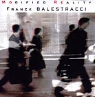 Franck Balestracci, Modified Reality