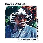 Isaiah Owens, You Without Sin Cast The First Stone
