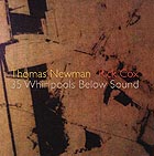 THOMAS NEWMAN / RICK COX, 35 Whirlpools Below Sound