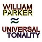 WILLIAM PARKER Universal Tonality