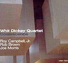 Whit Dickey Quartet Coalescence