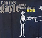Charles Gayle Trio Shout !