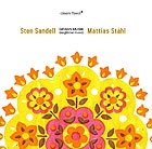 STEN SANDELL / MATTIAS STÅHL Grann Musik