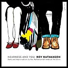 ROY NATHANSON Nearness and You