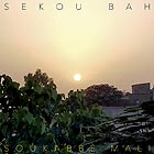 SÉKOU BAH, Soukabbe Mali