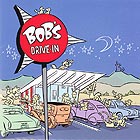 BOB DRAKE Bob's Drive-In