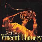 Vincent Chancey Next Mode