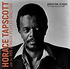 HORACE TAPSCOTT Ancestral Echoes / The Covina Sessions, 1976